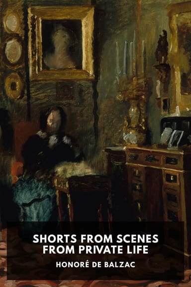 Cover of Shorts from Scenes from Private Life by Honoré de Balzac