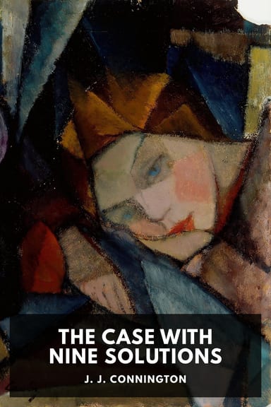 Cover of The Case with Nine Solutions by J. J. Connington