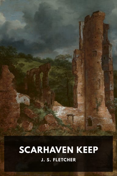 Cover of Scarhaven Keep by J. S. Fletcher