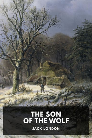 Cover of The Son of the Wolf by Jack London