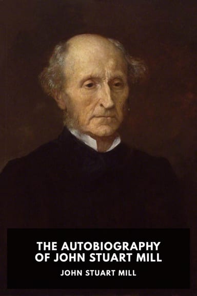 Cover of The Autobiography of John Stuart Mill by John Stuart Mill