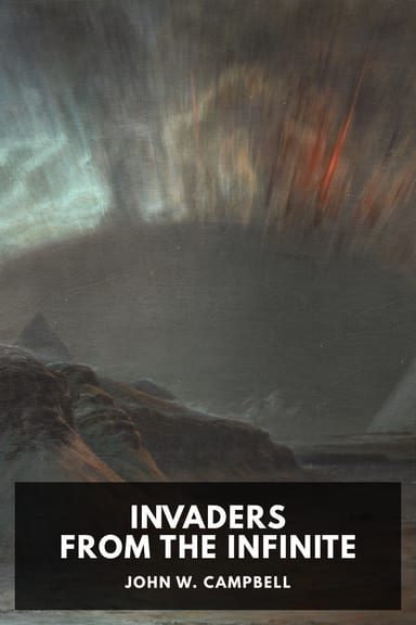 Cover of Invaders from the Infinite by John W. Campbell