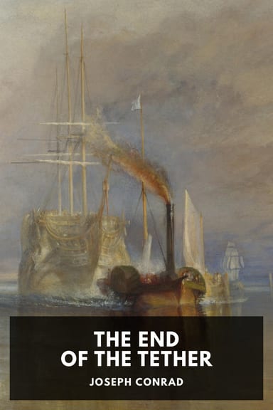 Cover of The End of the Tether by Joseph Conrad