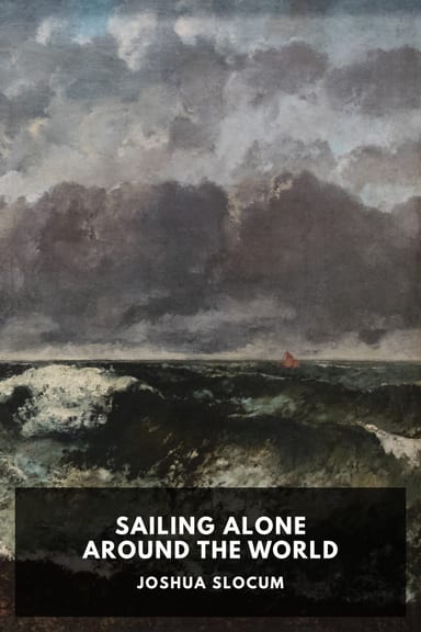 Cover of Sailing Alone Around the World by Joshua Slocum