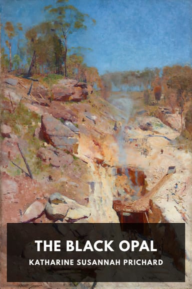 Cover of The Black Opal by Katharine Susannah Prichard