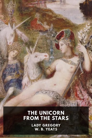 Cover of The Unicorn from the Stars by Lady Gregory; W. B. Yeats