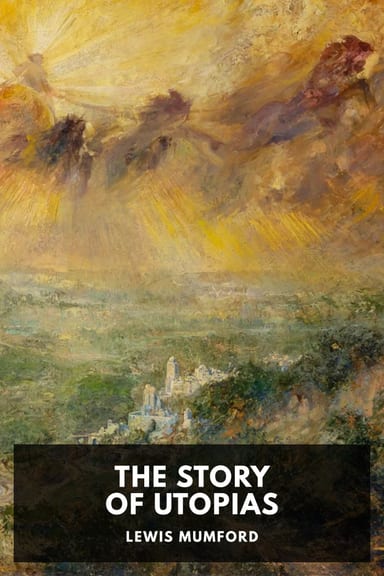 Cover of The Story of Utopias by Lewis Mumford