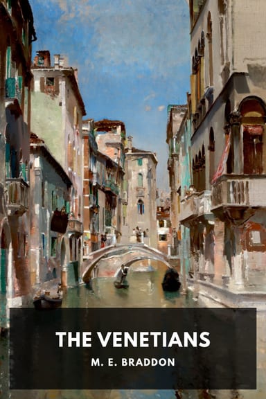 Cover of The Venetians by M. E. Braddon