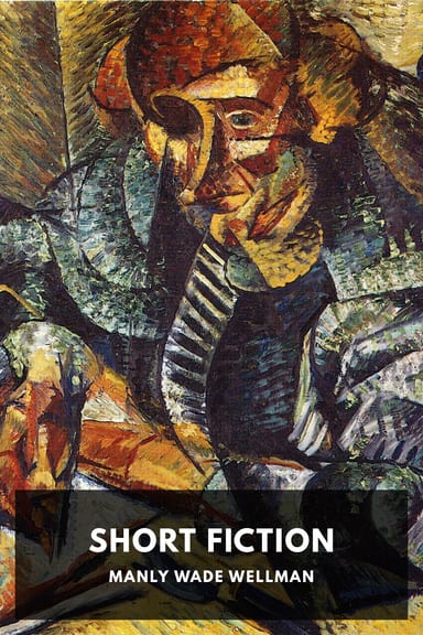 Cover of Short Fiction by Manly Wade Wellman