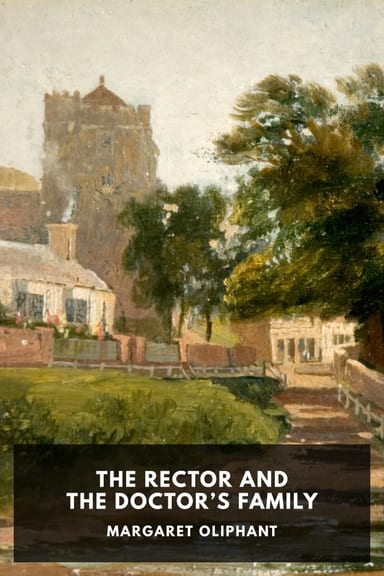 Cover of The Rector and The Doctor’s Family by Margaret Oliphant