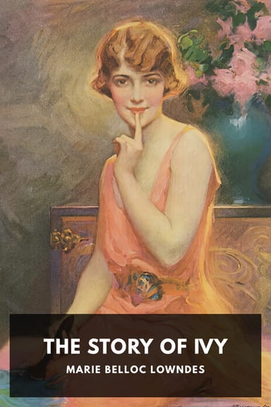 Cover of The Story of Ivy by Marie Belloc Lowndes