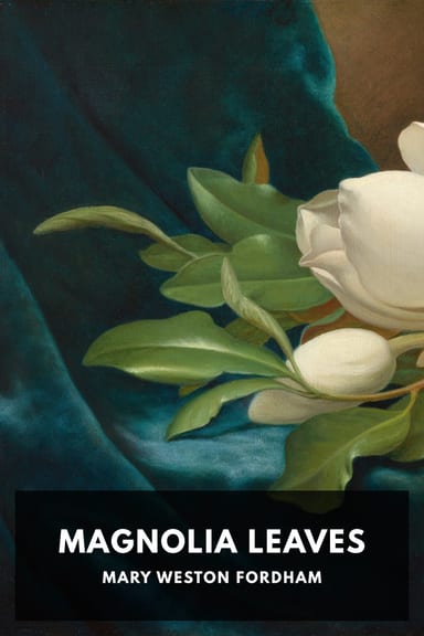 Cover of Magnolia Leaves by Mary Weston Fordham