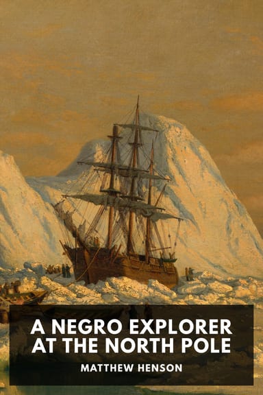 Cover of A Negro Explorer at the North Pole by Matthew Henson