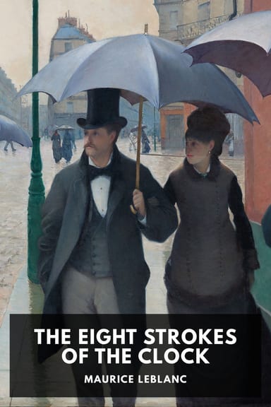 Cover of The Eight Strokes of the Clock by Maurice Leblanc