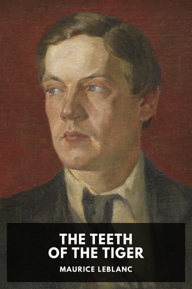 Cover of The Teeth of the Tiger by Maurice Leblanc