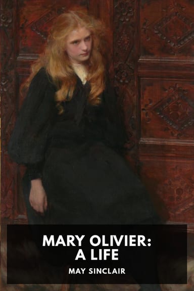 Cover of Mary Olivier: A Life by May Sinclair