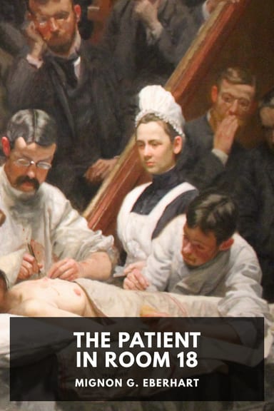 Cover of The Patient in Room 18 by Mignon G. Eberhart