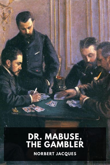 Cover of Dr. Mabuse, the Gambler by Norbert Jacques