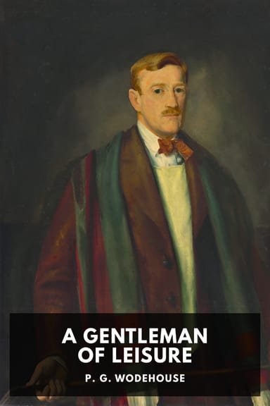Cover of A Gentleman of Leisure by P. G. Wodehouse