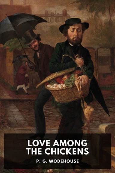 Cover of Love Among the Chickens by P. G. Wodehouse