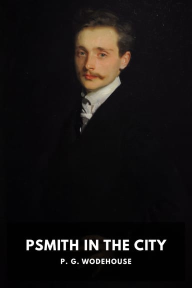 Cover of Psmith in the City by P. G. Wodehouse