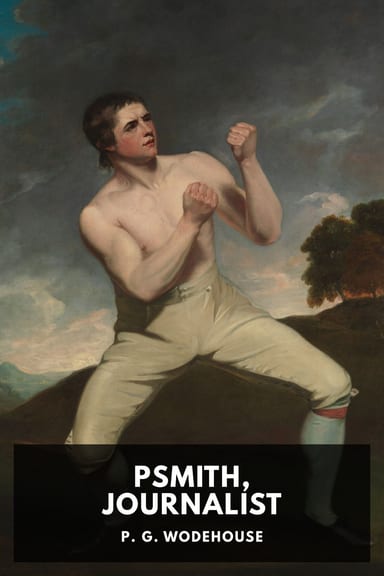 Cover of Psmith, Journalist by P. G. Wodehouse