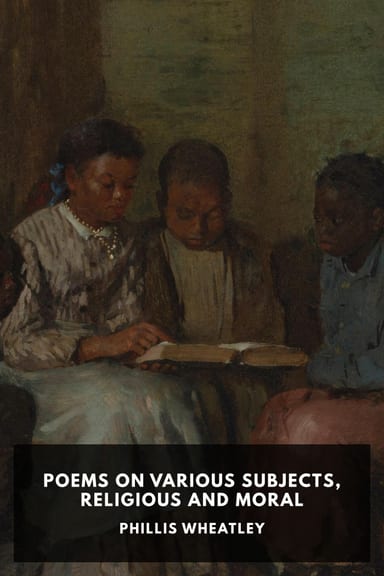 Cover of Poems on Various Subjects, Religious and Moral by Phillis Wheatley