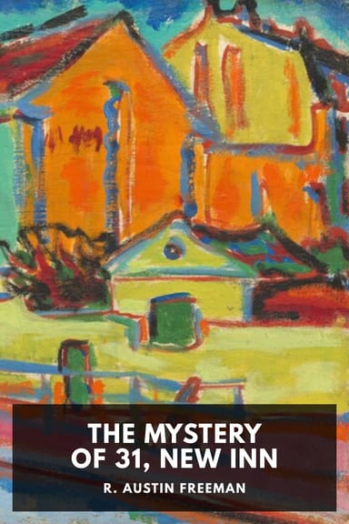 Cover of The Mystery of 31, New Inn by R. Austin Freeman