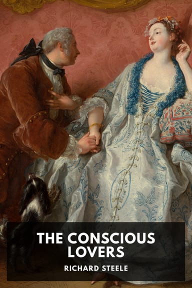 Cover of The Conscious Lovers by Richard Steele