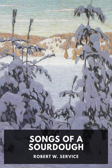 Cover of Songs of a Sourdough by Robert W. Service