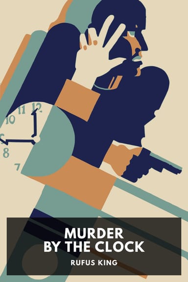 Cover of Murder by the Clock by Rufus King