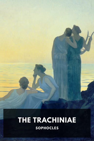 Cover of The Trachiniae by Sophocles