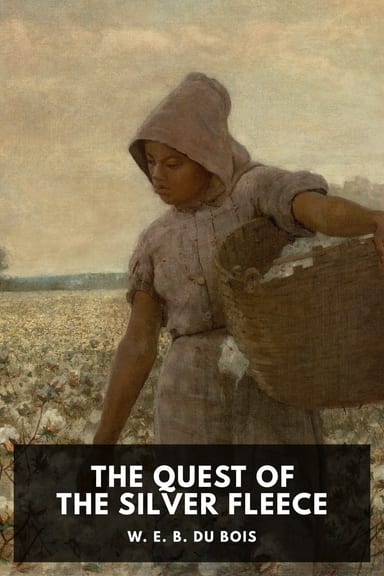 Cover of The Quest of the Silver Fleece by W. E. B. Du Bois