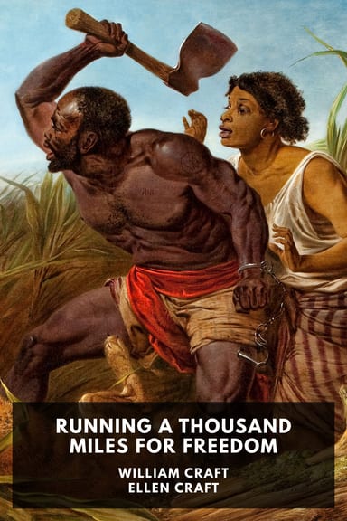 Cover of Running a Thousand Miles for Freedom by William Craft; Ellen Craft