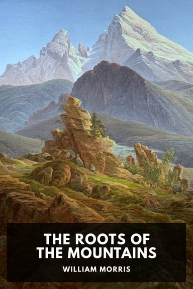 Cover of The Roots of the Mountains by William Morris