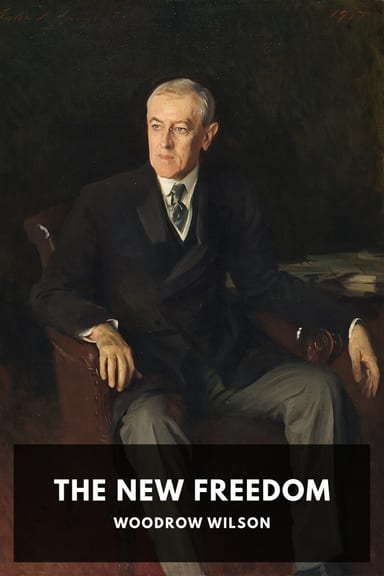 Cover of The New Freedom by Woodrow Wilson