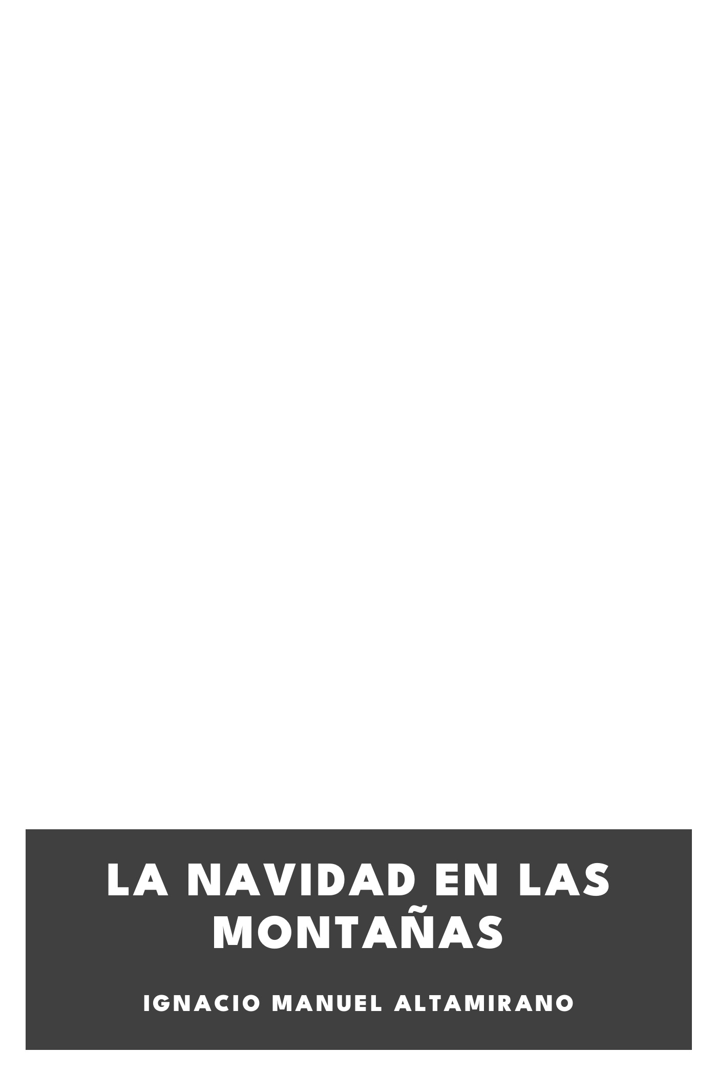 Cover of La Navidad en las Montañas by Ignacio Manuel Altamirano