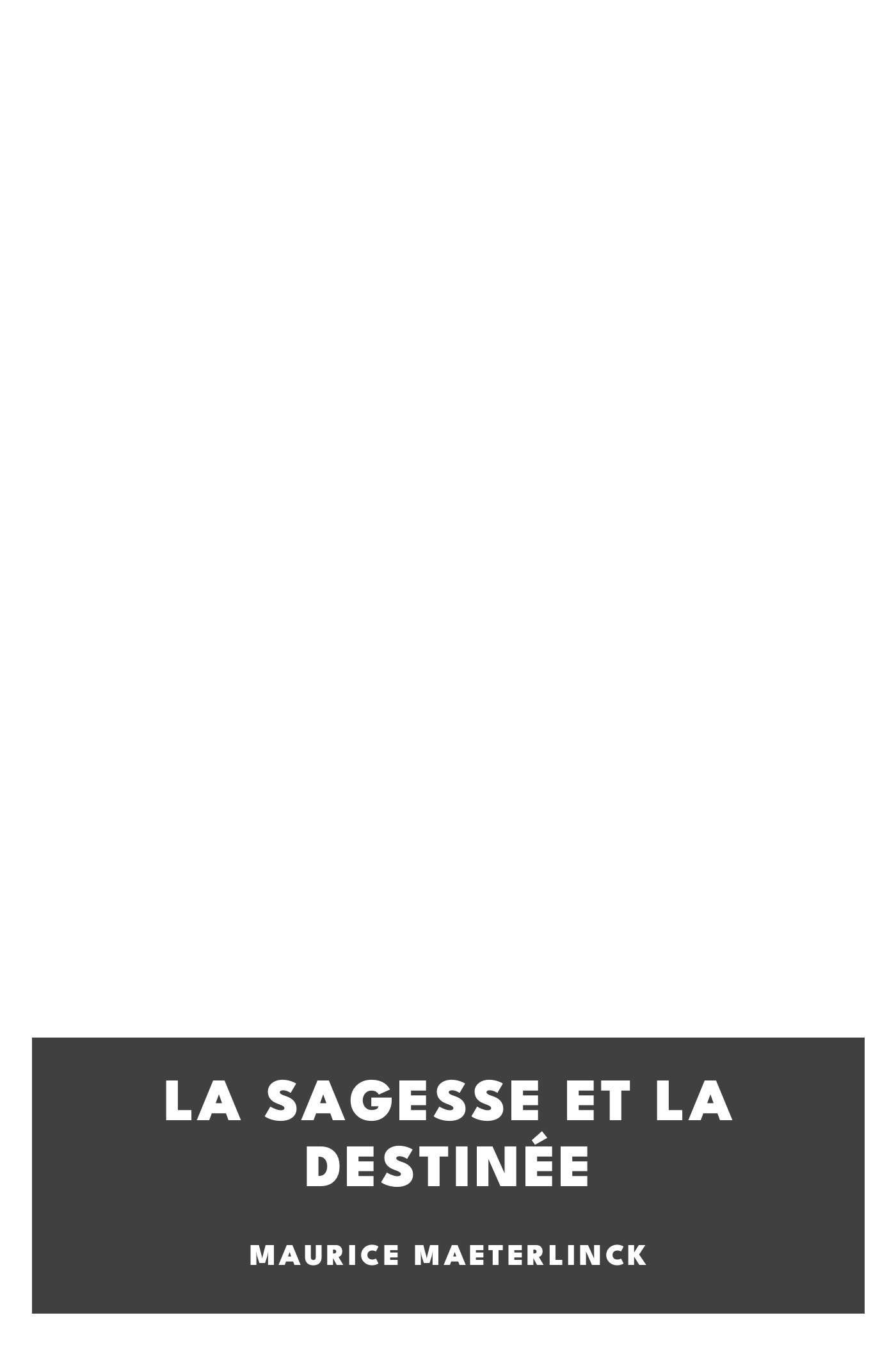 Capa de La sagesse et la destinée, de Maurice Maeterlinck