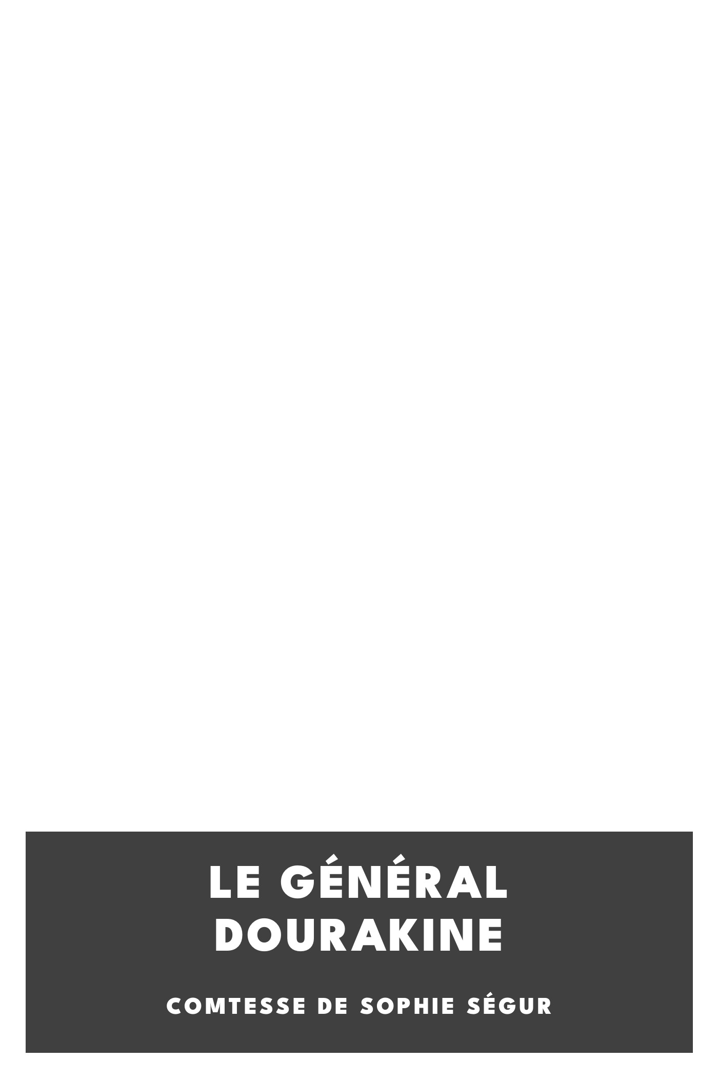 Copertina di Le Général Dourakine, di comtesse de Sophie Ségur