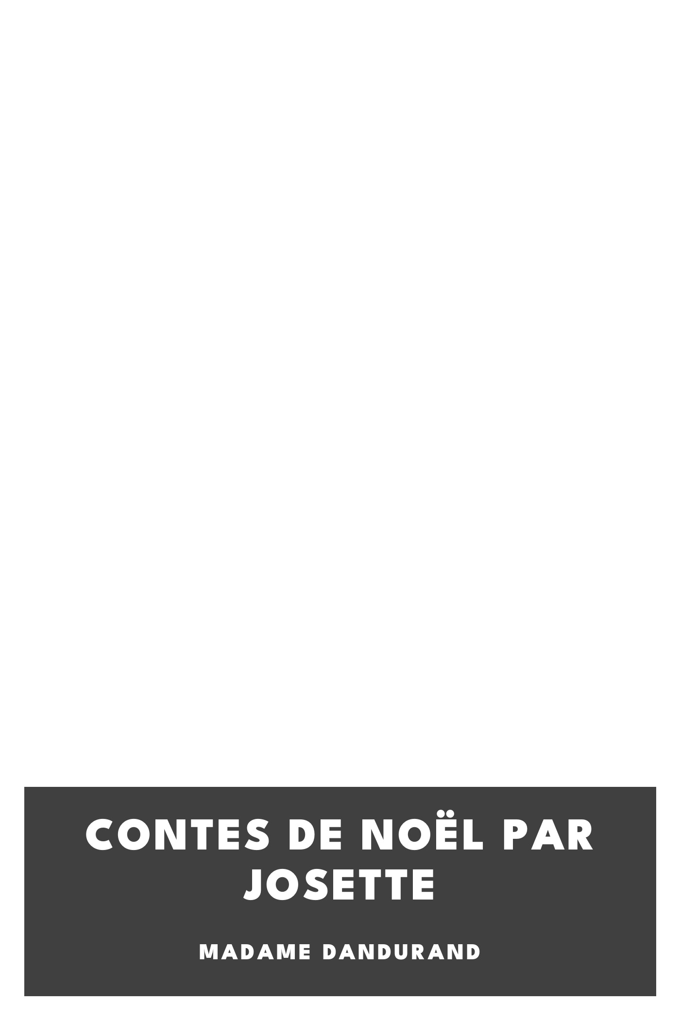 Copertina di Contes de Noël par Josette, di Madame Dandurand