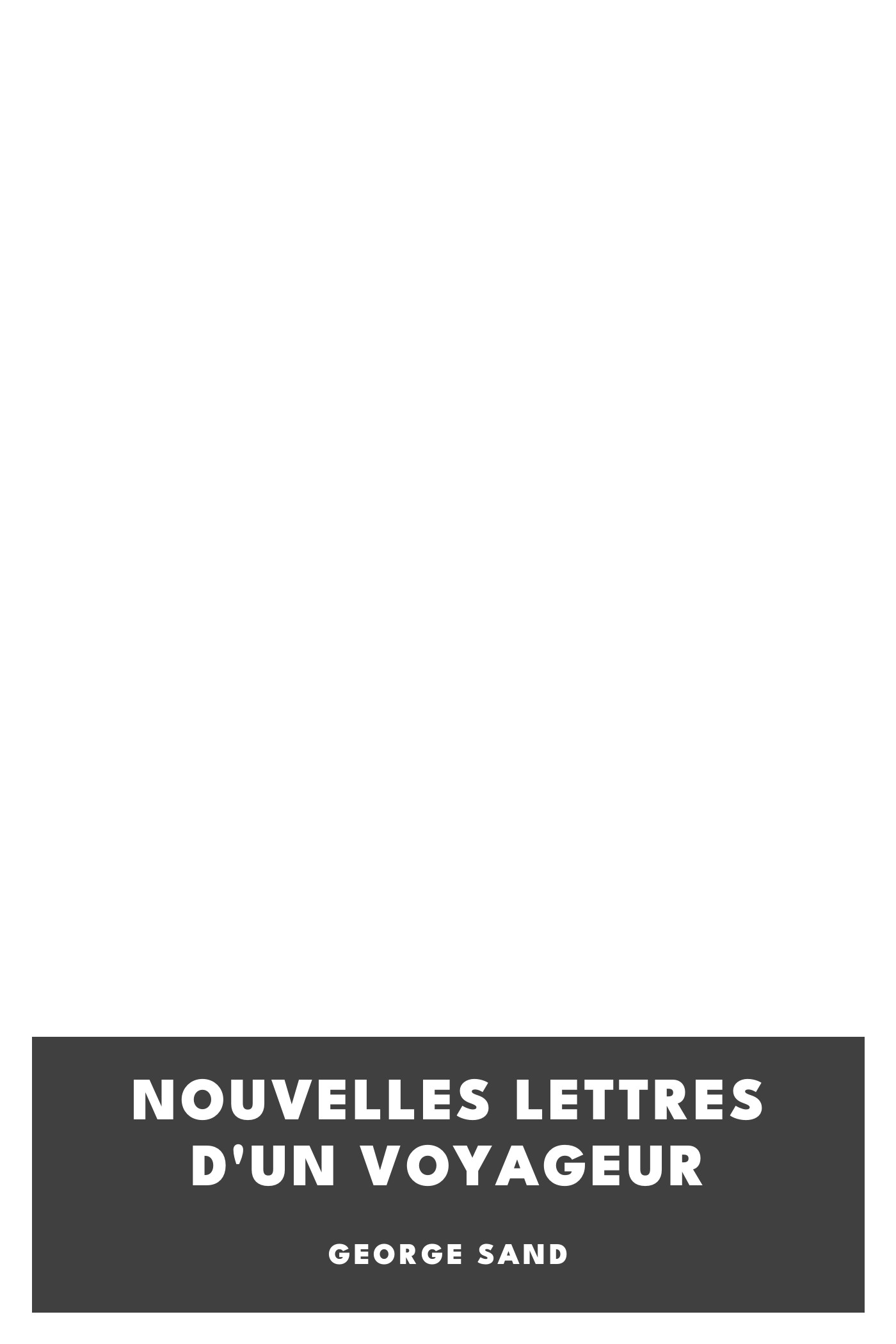 Copertina di Nouvelles lettres d'un voyageur, di George Sand