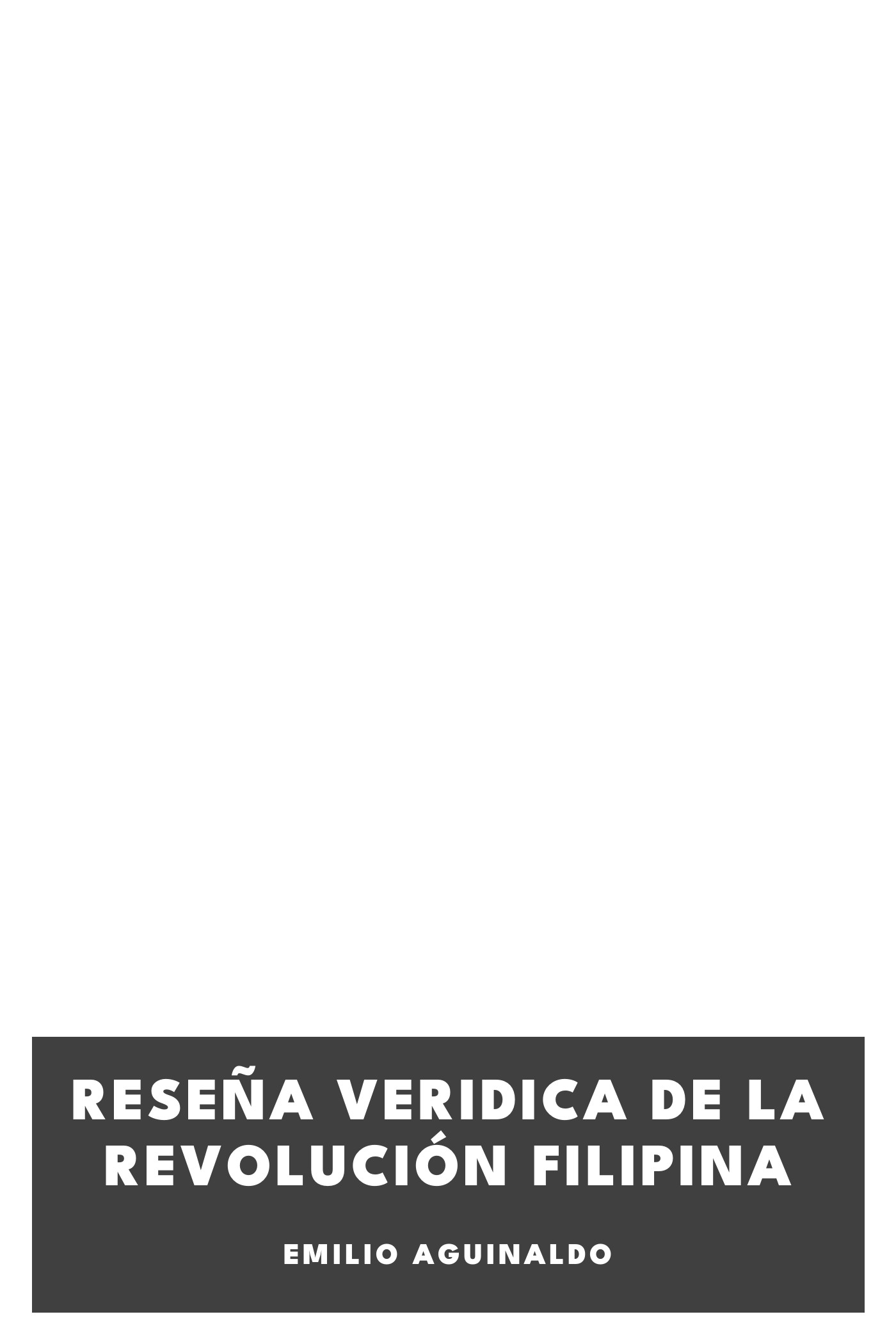 Portada de Reseña Veridica de la Revolución Filipina, de Emilio Aguinaldo
