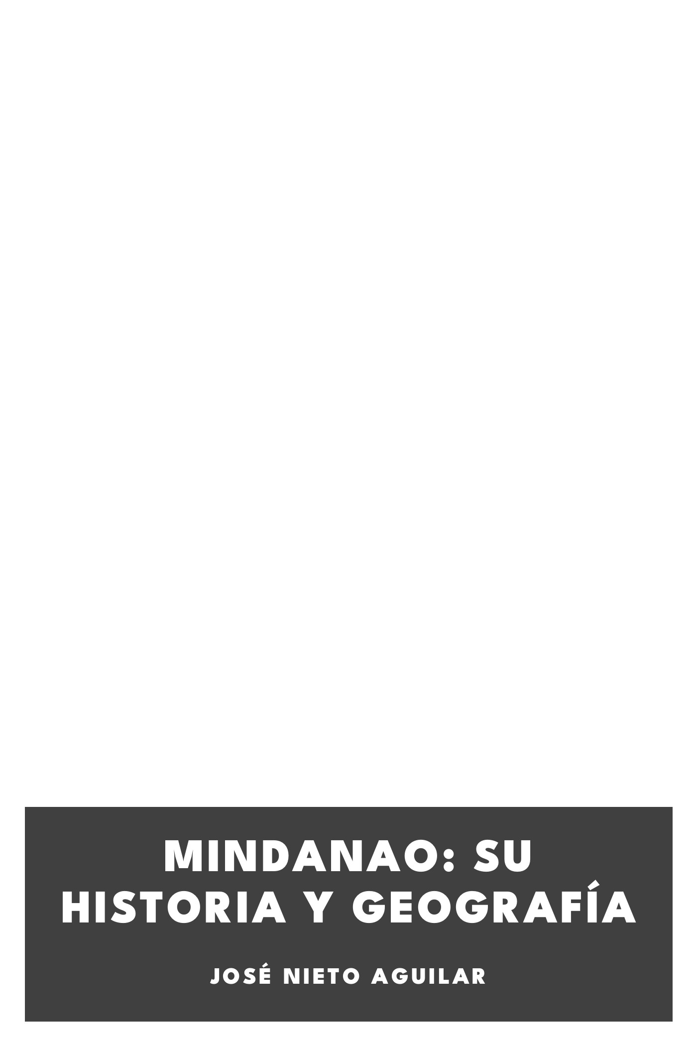 Capa de Mindanao: Su Historia y Geografía, de José Nieto Aguilar