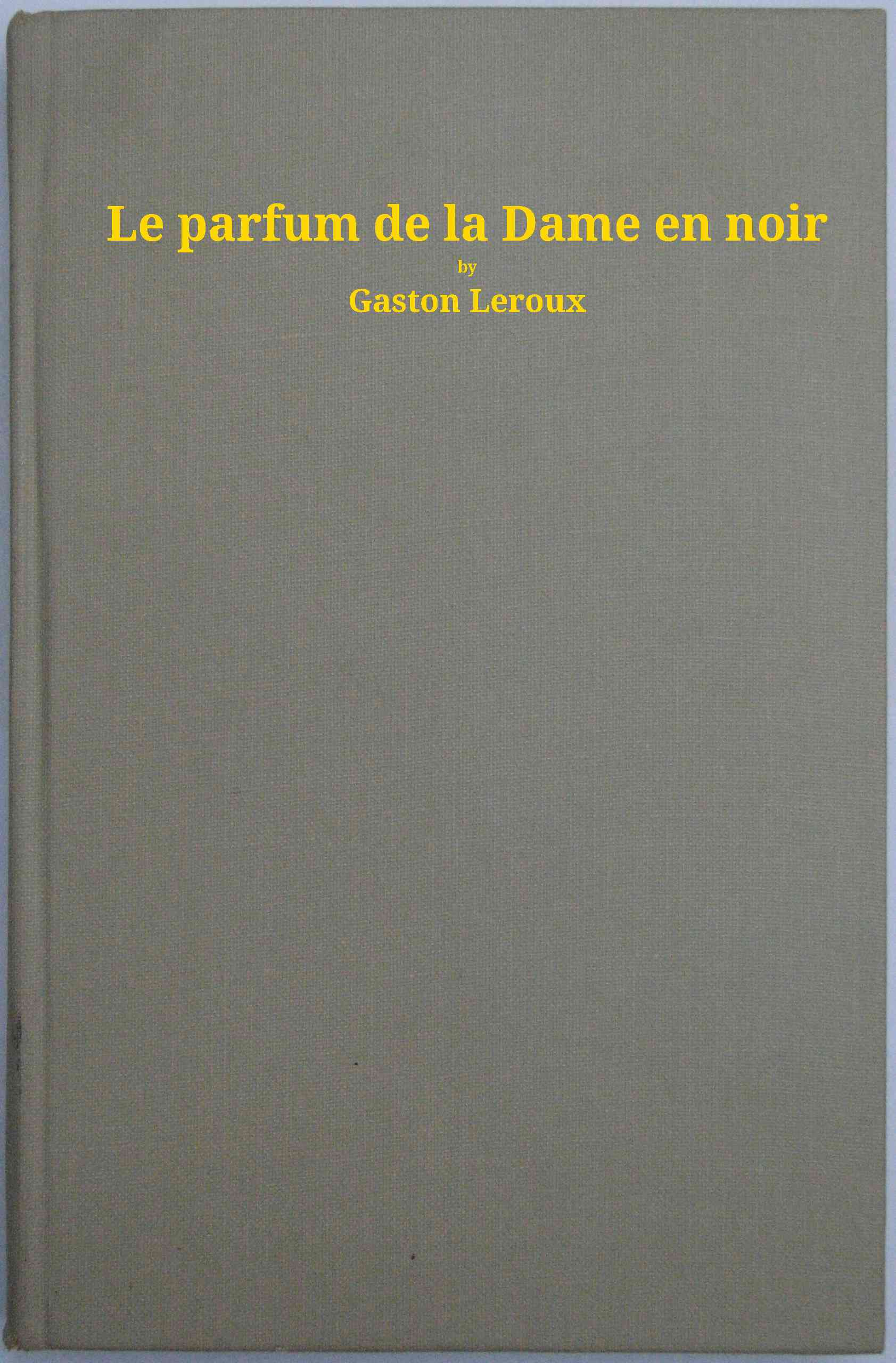 Copertina di Le parfum de la dame en noir, di Gaston Leroux