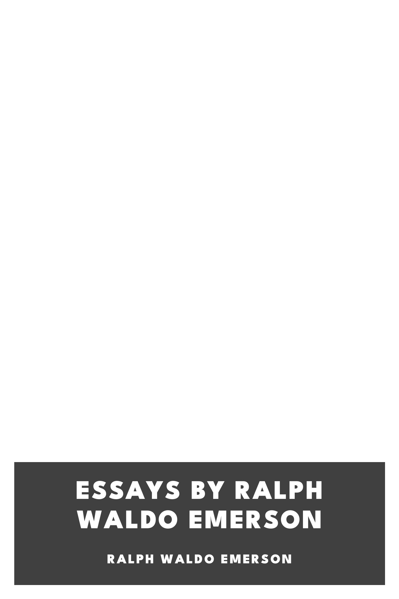 Portada de Essays by Ralph Waldo Emerson, de Ralph Waldo Emerson