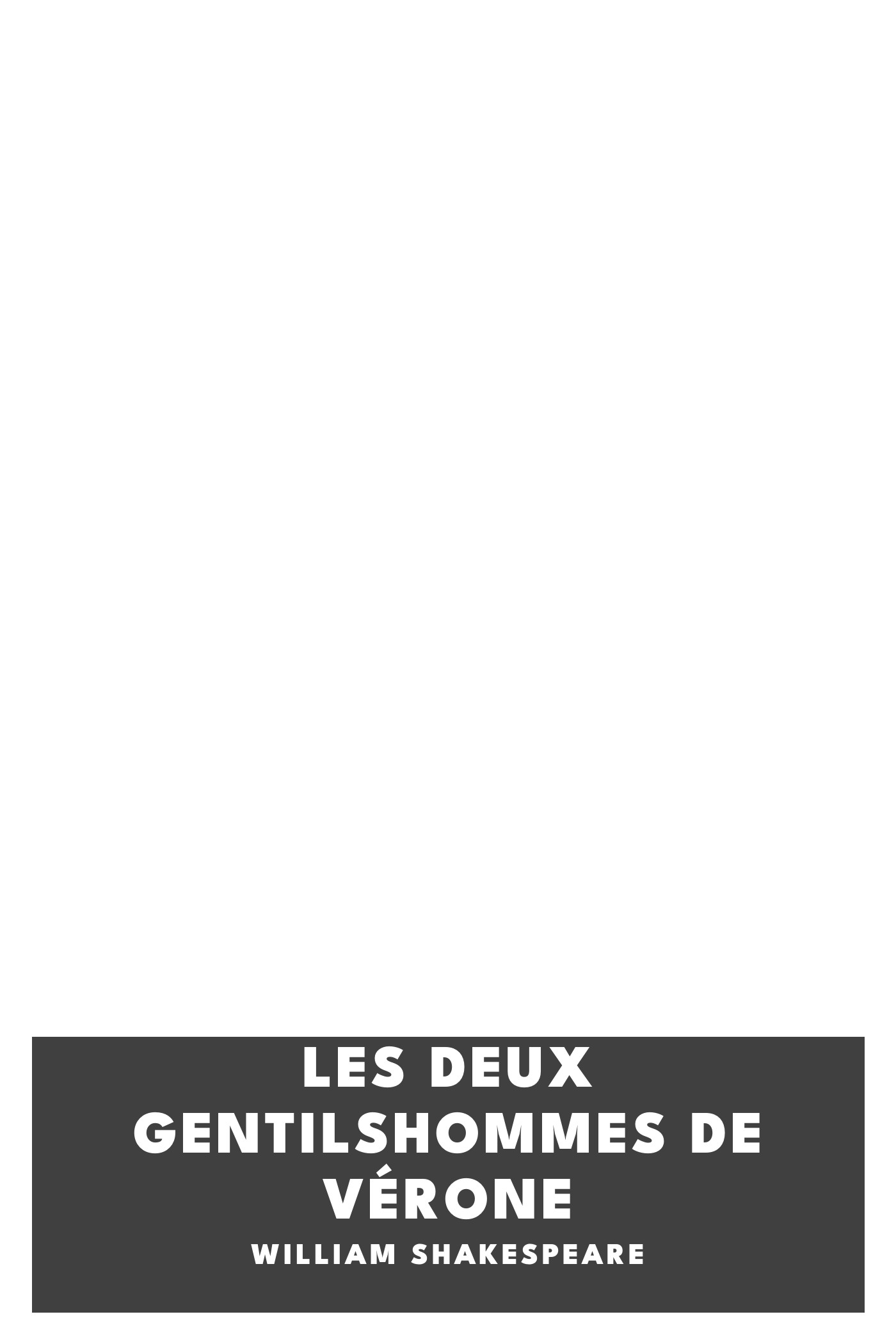 Copertina di Les Deux Gentilshommes de Vérone, di William Shakespeare