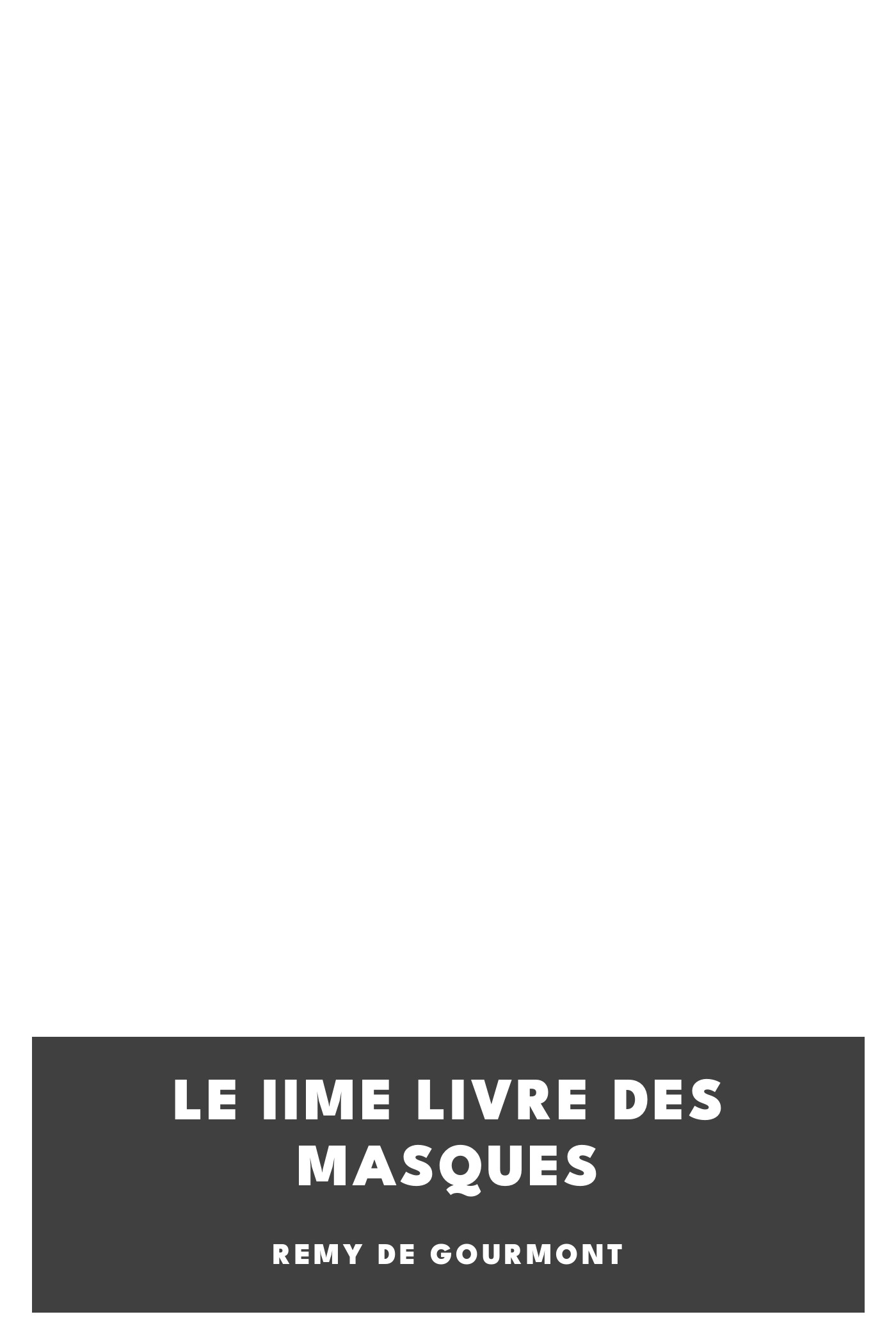 Copertina di Le IIme livre des masques, di Remy de Gourmont