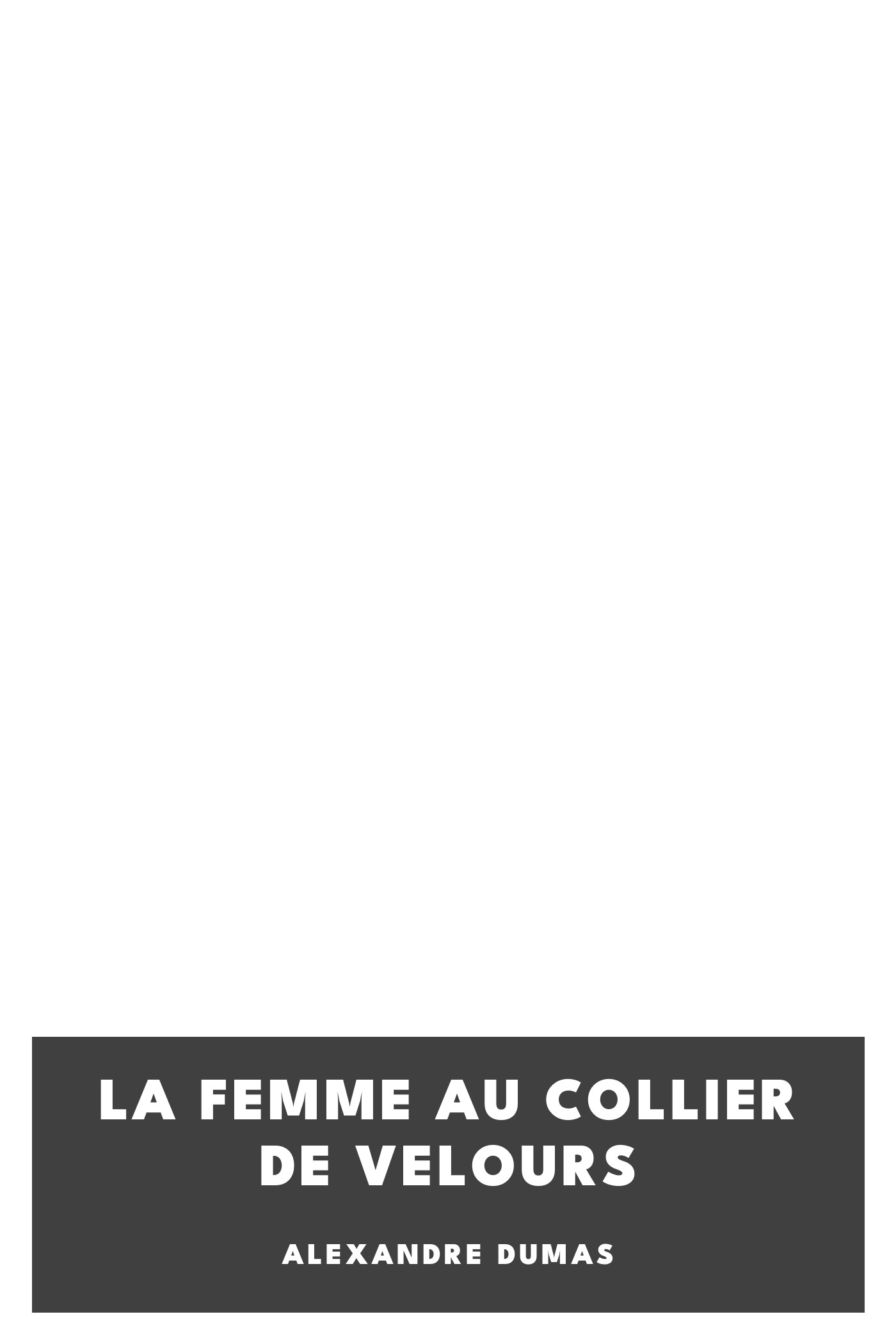 Couverture de La femme au collier de velours par Alexandre Dumas