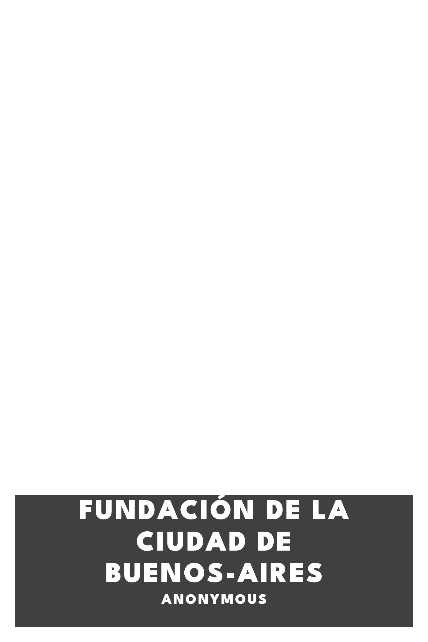Portada de Fundación de la ciudad de Buenos-Aires, de Anonymous