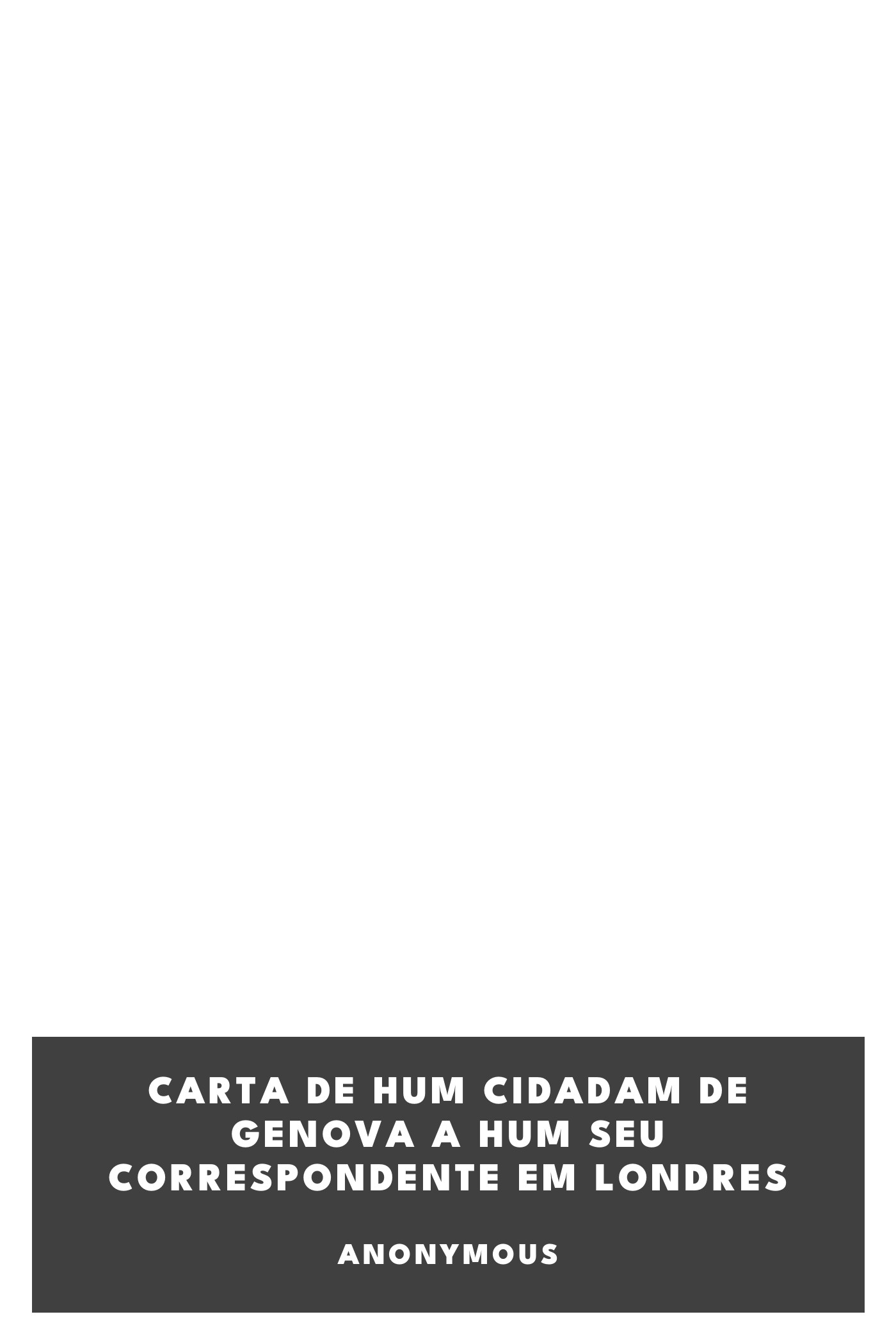 Capa de Carta de hum cidadam de Genova a hum seu correspondente em Londres, de Anonymous